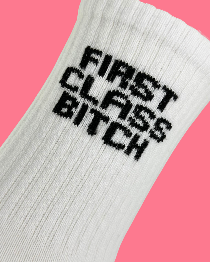 First Class Bitch Socks