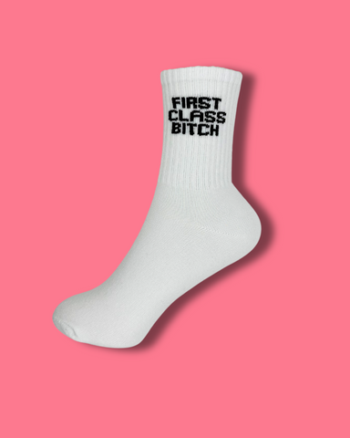 First Class Bitch Socks