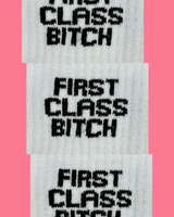 First Class Bitch Socks