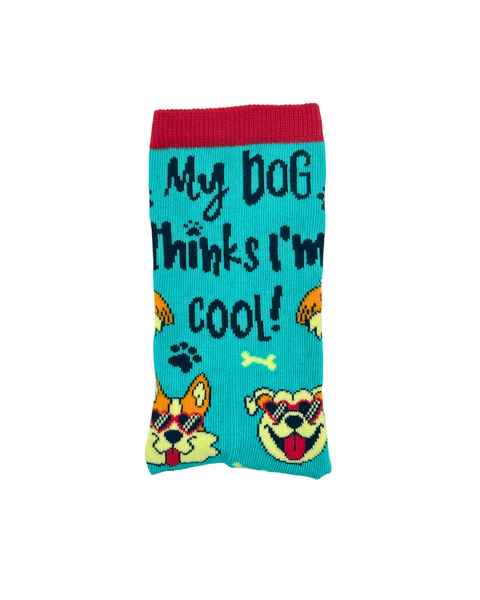 My Dog Thinks I Am Cool Socks