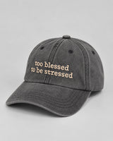 Too Blessed To Be Stressed – Black Washed Cotton Cap