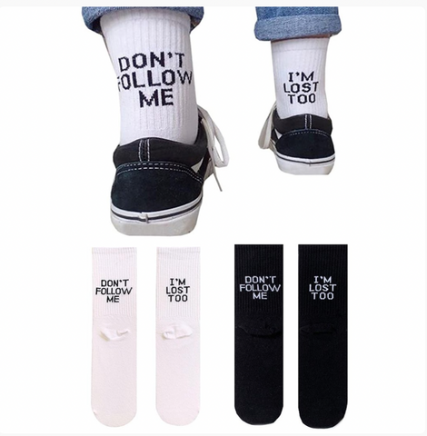 Don't Follow Me I Am Lost Too Socks