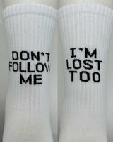 Close look of dont follow me i am lost too socks